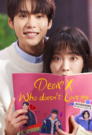 Dear X Who Doesn’t Love Me (2022)